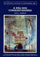 História Ilustrada Do Cristianismo Vol.7 -era Dos Conquistadores