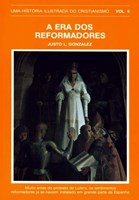 História Ilustrada Do Cristianismo Vol.6 - Era Dos Reformadores