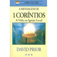 A mensagem de 1 Coríntios - a vida na Igreja local