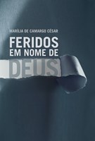 Feridos em nome de Deus