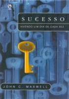 Sucesso vivendo um dia de cada vez