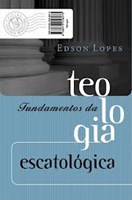 Fundamentos da Teologia Escatológica