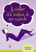 A mulher dos sonhos de seu marido