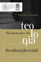 Fundamentos da Teologia da Educação Cristã