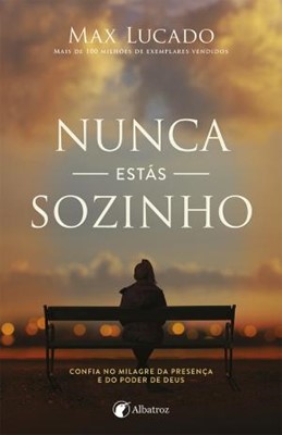 Nunca estás sozinho