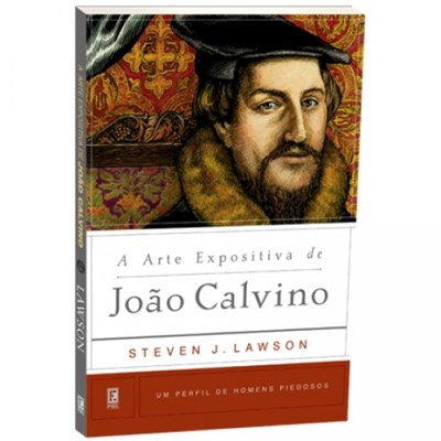 A arte expositiva de João Calvino