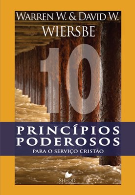 Dez princípios poderosos para o serviço cristão