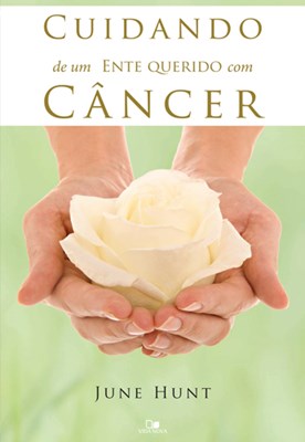 Cuidando de um ente querido com câncer