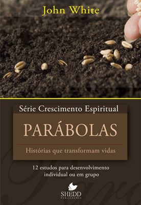 Parábolas - Série Crescimento Espiritual