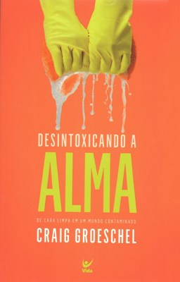 Desintoxicando a alma