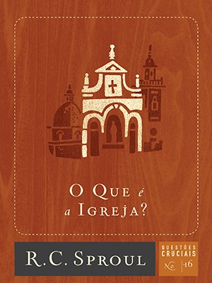 O que é a Igreja?