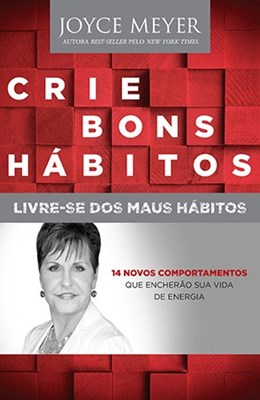 Crie bons hábitos