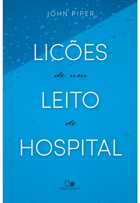 Lições de um leito de hospital