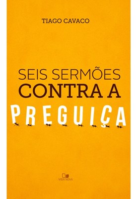 Seis sermões contra a preguiça