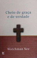 Cheio de graça e de verdade