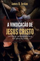 A vindicação de Jesus Cristo