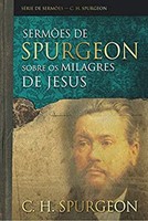 Sermões de Spurgeon sobre os milagres de Jesus