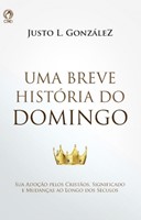 Uma breve história do domingo