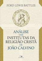 Análise das Institutas da Religião Cristã de João Calvino