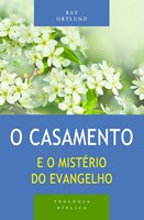 O casamento e o mistério do evangelho