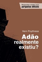 Adão realmente existiu?