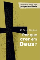 Por que crer em Deus?