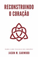 Reconstruindo o coração