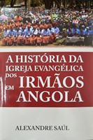 A história da Igreja dos Irmãos em Angola