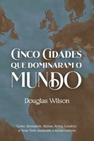 Cinco cidades que dominaram o mundo