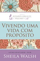 Vivendo uma vida com propósito