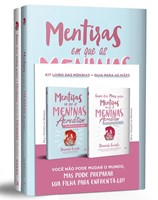 Mentiras em que as meninas acreditam e a verdade que as liberta + Guia para as mães