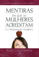 Mentiras em que as mulheres acreditam