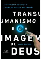 Transumanismo e a imagem de Deus