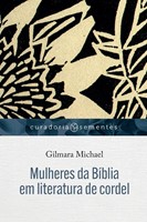 Mulheres da Bíblia em literatura de cordel