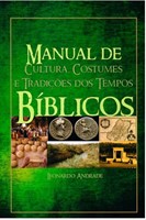 Manual de cultura, costumes e tradições dos tempos Bíblicos