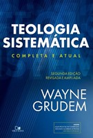 Teologia Sistemática completa e atual