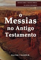 O Messias no Antigo Testamento