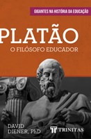 Platão: O Filósofo Educador