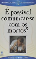 É possível comunicar-se com os mortos?