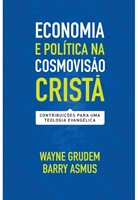 Economia e política na cosmovisão cristã