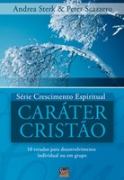 Caráter Cristão: série Crescimento Espiritual