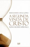 A Segunda Vinda de Cristo - nossa grande esperança