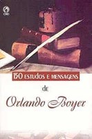 150 estudos e mensagens de Orlando Boyer