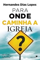 Para onde caminha a Igreja?