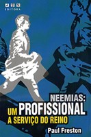 Neemias: um profissional a serviço do Reino