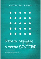 Pare de conjugar o verbo sofrer