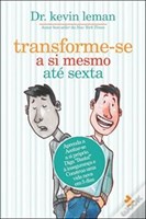 Transforme-se a si mesmo até sexta