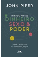 Vivendo na luz: dinheiro, sexo e poder