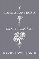 Como acontece a santificação?