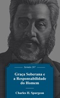 Graça soberana e a responsabilidade do homem